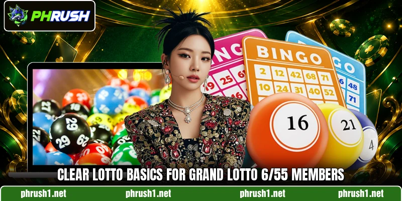 Clear lotto basics for grand lotto 6/55 members