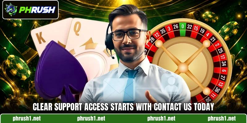 Clear support access starts with contact us today