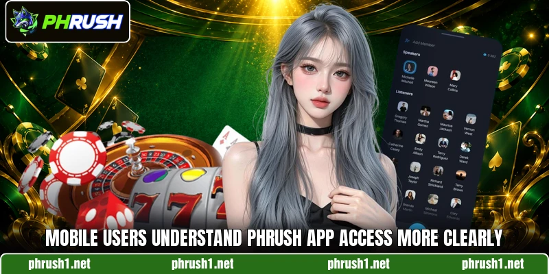 Mobile users understand PHRUSH app access more clearly