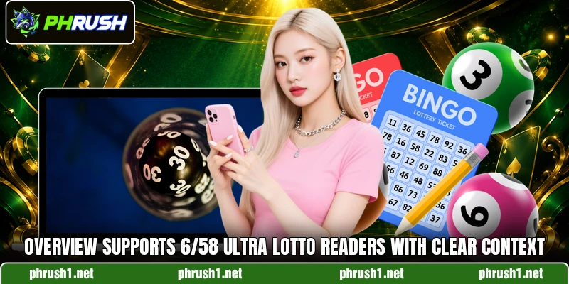 Overview supports 6/58 ultra lotto readers with clear context