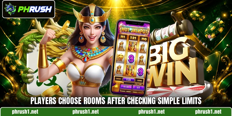 Players choose rooms after checking simple limits