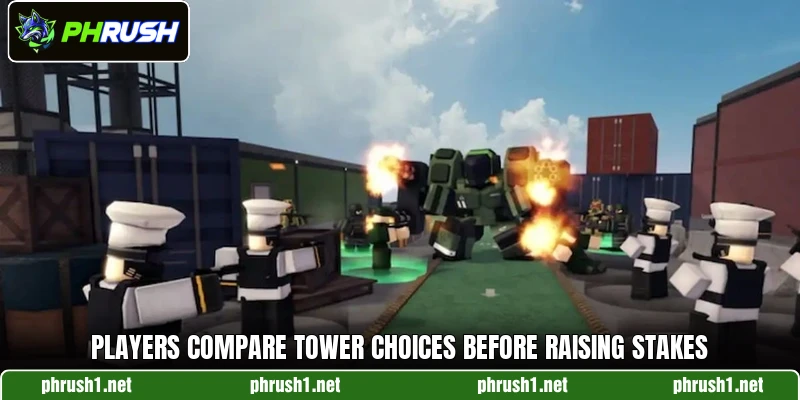 Players compare tower choices before raising stakes