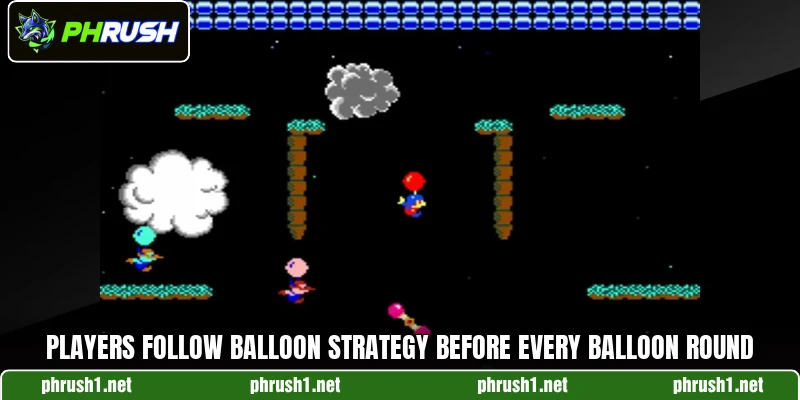 Players follow Balloon strategy before every balloon round