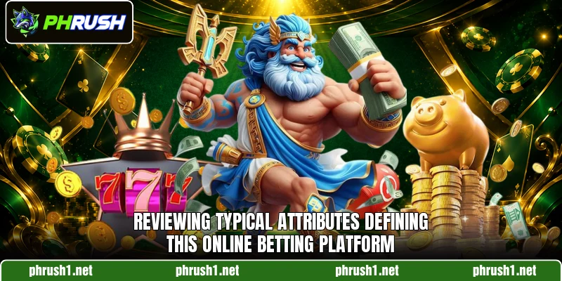 Reviewing typical attributes defining this online betting platform