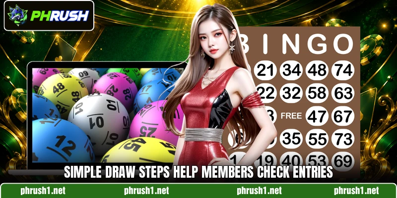 Simple draw steps help members check entries
