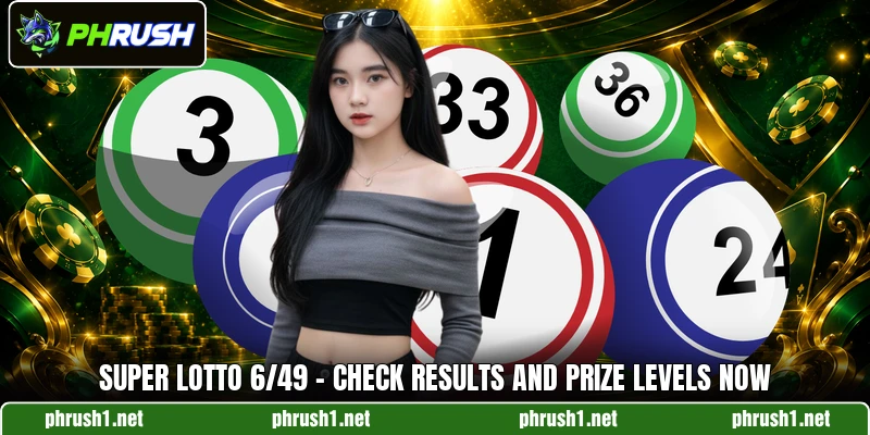 Super Lotto 6/49 - Check Results And Prize Levels Now