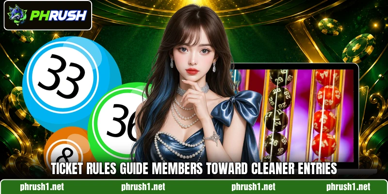 Ticket rules guide members toward cleaner entries