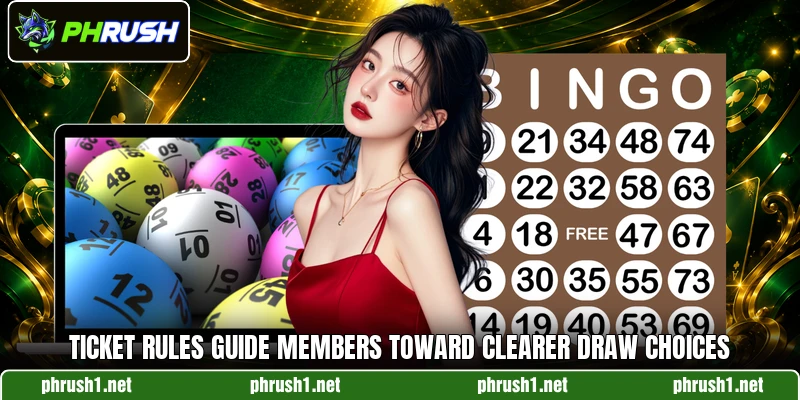 Ticket rules guide members toward clearer draw choices