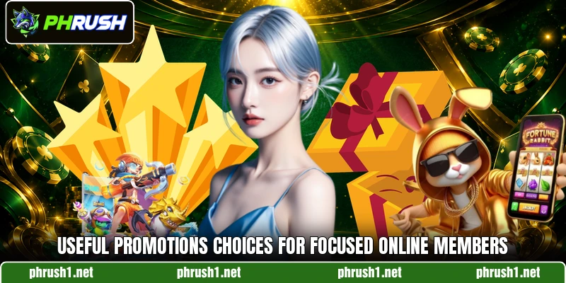 Useful promotions choices for focused online members